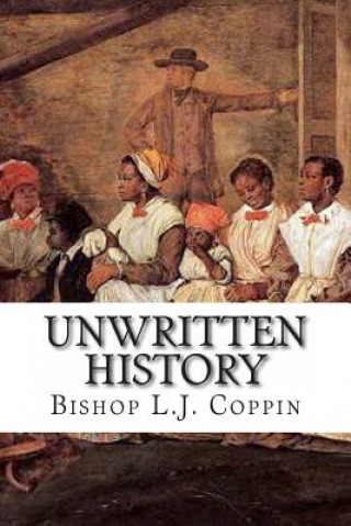 Boek Unwritten History Bishop L J Coppin
