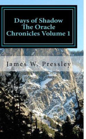 Carte Days of Shadow: The Oracle Chronicles James W Pressley