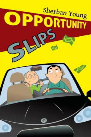 Книга Opportunity Slips Sherban Young