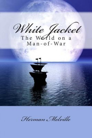 Könyv White Jacket: The World on a Man-of-War Herman Melville