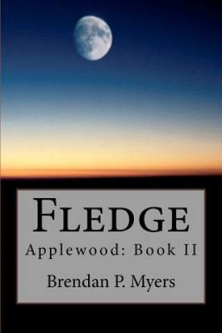 Livre Fledge: Applewood: Book II Brendan P Myers