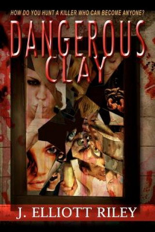 Libro Dangerous Clay J Elliott Riley