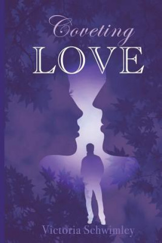 Книга Coveting Love Victoria Schwimley