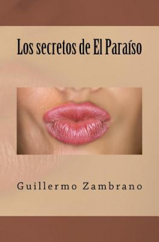 Kniha Los secretos de El Paraíso Guillermo Zambrano