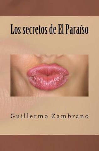 Book Los secretos de El Paraíso Guillermo Zambrano