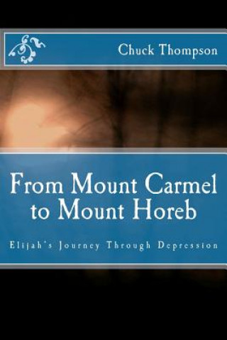 Buch From Mount Carmel to Mount Horeb Chuck Thompson