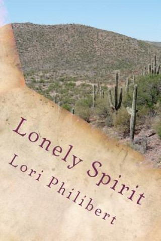 Knjiga Lonely Spirit Lori Philibert