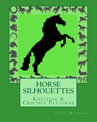 Könyv HORSE SILHOUETTES Knitting & Crochet Patterns Angela M Foster