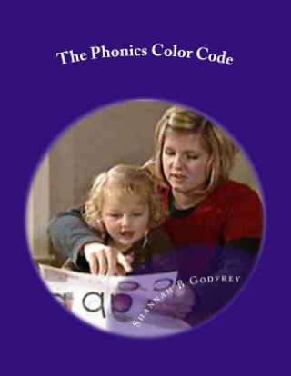 Βιβλίο The Phonics Color Code: Phonics and Platypus Words Shannah B Godfrey