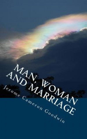 Livre Man, Woman and Marriage: All The Bible Teaches About Jerome Cameron Goodwin