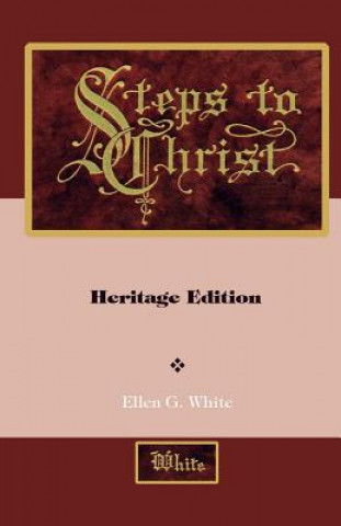Kniha Steps to Christ: Illustrated Ellen G White