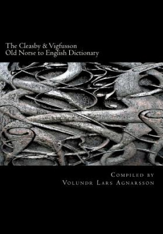 Книга The Cleasby & Vigfusson Old Norse to English Dictionary Richard Cleasby