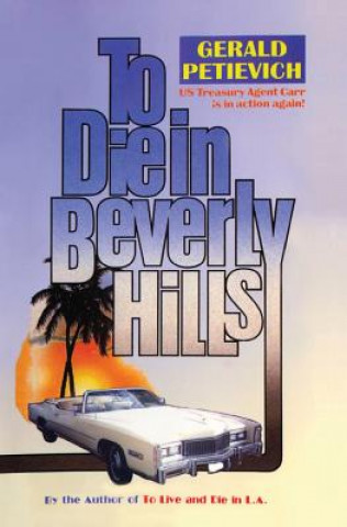 Kniha To Die in Beverly Hills Gerald Petievich