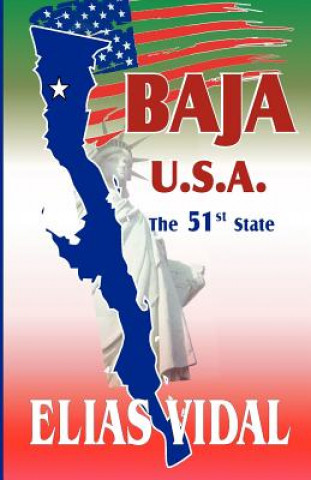 Boek Baja U.S.A.: The 51st State Elias Vidal