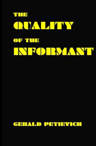 Carte The Quality of the Informant Gerald Petievich
