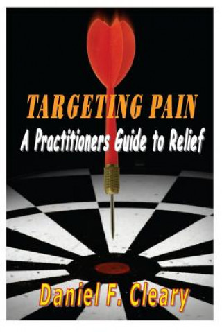 Buch Targeting Pain: A Practitioners Guide to Relief Daniel F Cleary