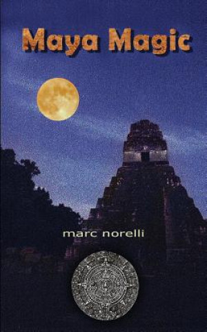 Kniha Maya Magic Marc Norelli