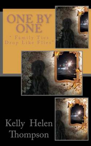 Buch One By One: " Family Ties Drop Like Flies" Kelly Helen Thompson