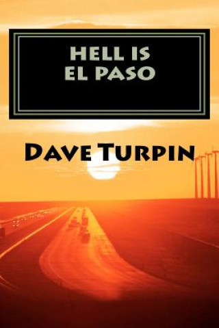 Książka Hell is El Paso: Vivika Stryker Mystery Series Dave Turpin