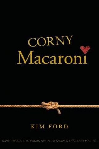 Knjiga Corny Macaroni Kim Ford