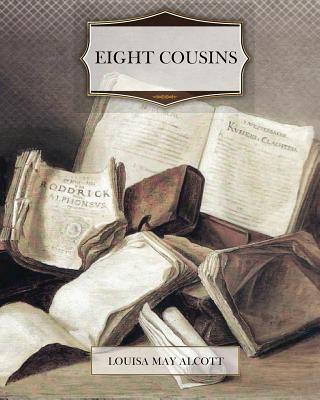 Buch Eight Cousins Louisa May Alcott