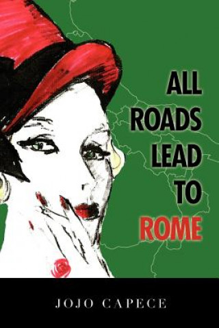 Kniha All Roads Lead to ROME Jojo Capece