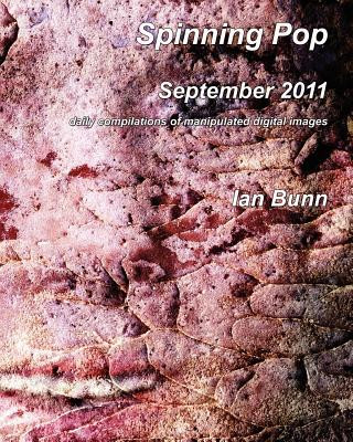 Kniha Spinning Pop, September 2011: Is about iconic people, places and events of our time MR Ian J Bunn