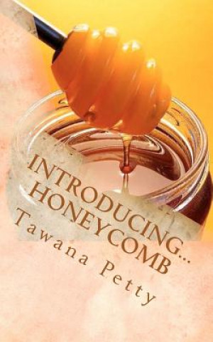 Knjiga Introducing... Honeycomb Tawana D Petty