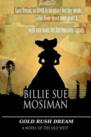Kniha Gold Rush Dream Billie Sue Mosiman