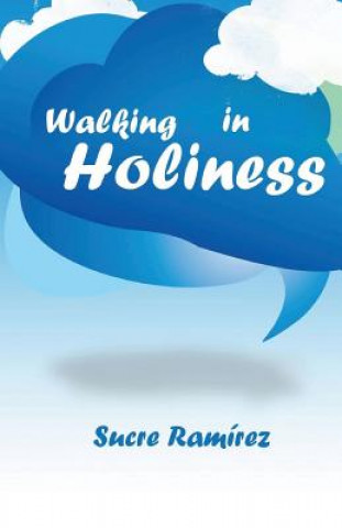 Book Walking in holiness Sucre H Ramirez