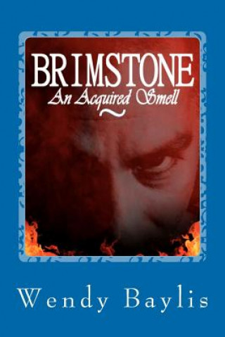 Kniha Brimstone, An Acquired Smell MS Wendy Baylis