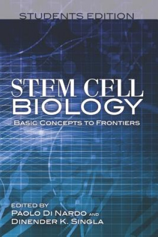 Książka Stem Cell Biology Basic Concepts to Frontiers Students Edition Dinender K Singla