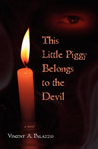 Könyv This Little Piggy Belongs to the Devil MR Vincent a Palazzo