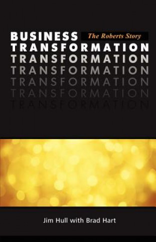 Carte Business Transformation - The Roberts Story Jim Hull