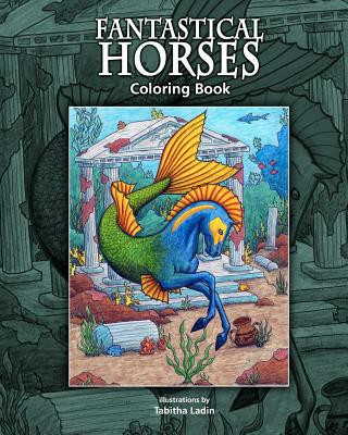 Kniha Fantastical Horses: Coloring Book Tabitha Ladin