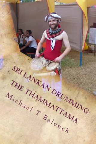 Buch Sri Lankan Drumming: The Thammattama Michael T Balonek