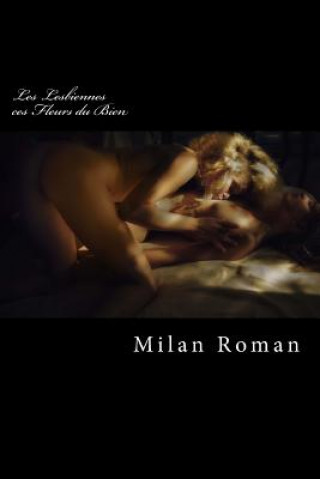 Книга Les Lesbiennes, ces Fleurs du Bien Milan Roman