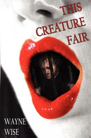 Book This Creature Fair Wayne Wise