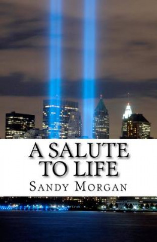 Kniha A Salute to Life: Have you given a Hug today? Sandy Morgan