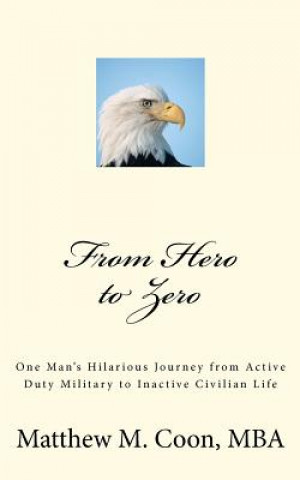 Knjiga From Hero to Zero Matthew M Coon