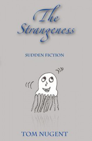 Libro The Strangeness Tom Nugent