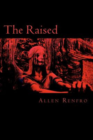 Kniha The Raised Allen Renfro