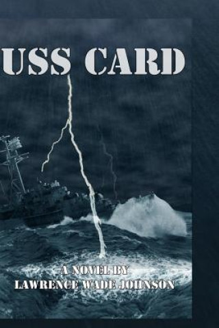 Könyv USS Card: A Novel By L. wade Johnson MR Lawrence Wade Johnson M S