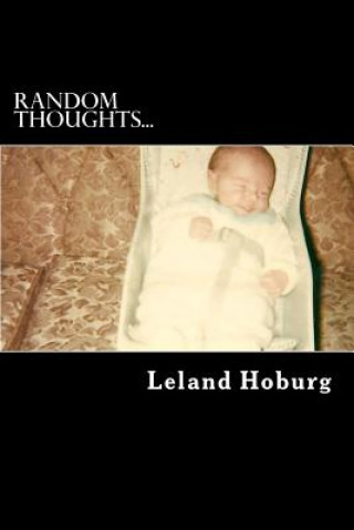 Knjiga Random Thoughts... Leland Hoburg