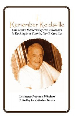 Kniha I Remember Reidsville Lawrence Freeman Windsor