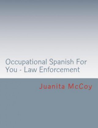 Książka Occupational Spanish For You - Law Enforcement Juanita McCoy