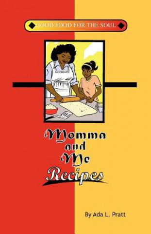 Książka Momma and Me Recipes: Good Food for the Soul Robert W Martin Jr