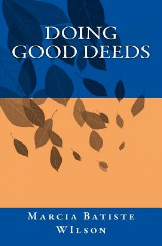 Kniha Doing Good Deeds Marcia Batiste Wilson