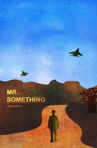 Knjiga Mr. Something J H Baker