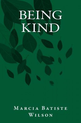 Knjiga Being Kind Marcia Batiste Wilson
